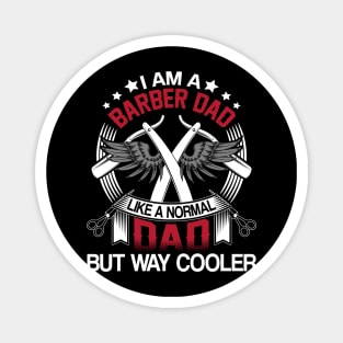 barber dad like a normal dad but way cooler Magnet